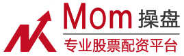 MOM操盘网/涵乔财富